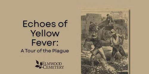 Echoes of Yellow Fever: A Tour of the Plague