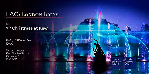 LAC | London Icons 7th Yearly Christmas at Kew Fri 5 Dec 7pm