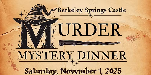 Murder Mystery Dinner - Berkeley Springs Castle