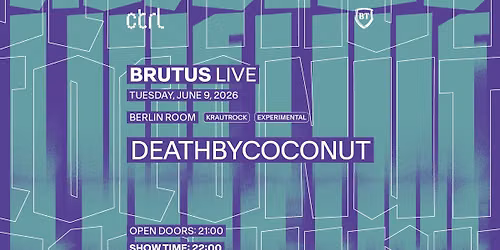 ctrl BRUTUS LIVE: deathbycoconut