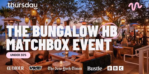 Thursday | The Bungalow Huntington Beach (Matchbox Event) | Orange County