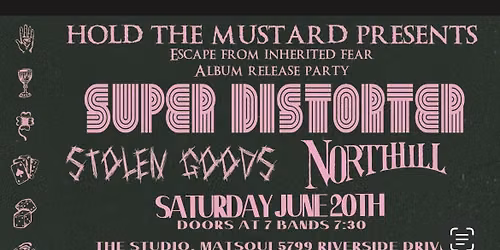 Super Distorter -ALBUM RELEASE -w\/ guests Stolen Goods & North Hill