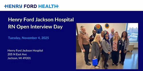 Henry Ford Jackson Hospital RN Open Interview Day