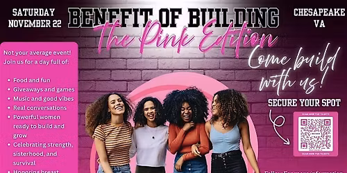 Benefit of Building- The Pink Edition