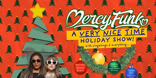 Mercy Funk: A VERY NICE TIME, Holiday Show