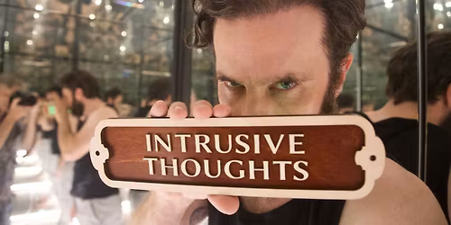 INTRUSIVE thoughts - Live Comedy Show - Ballarat