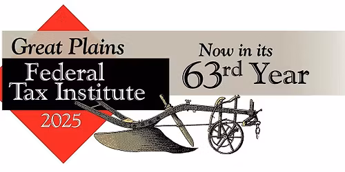 63rd Annual Great Plains Federal Tax Institute