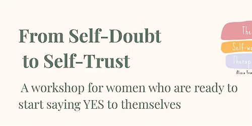 From Self-Doubt to Self-Trust - Workshop for Women