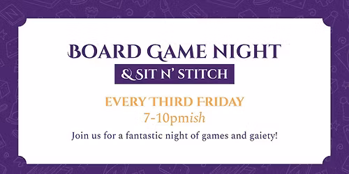 Board Game Night and Sit & Stitch