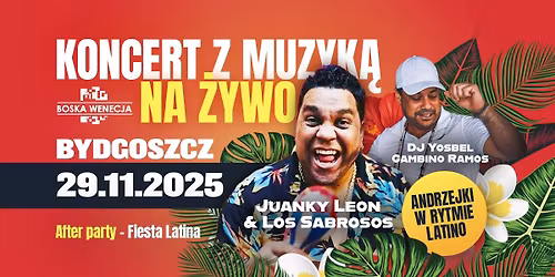 ANDRZEJKI W RYTMIE LATINO - koncert Juanky Leon & Los Sabrosos + afterparty FIESTA LATINA DJ Yosbel