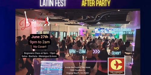 Latin Fest After Party at The Cardinal! (6\/27\/26)