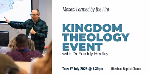 Kingdom Theology Event in Cardiff with Freddy Hedley PhD