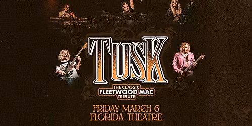 TUSK: The Classic Tribute to Fleetwood Mac