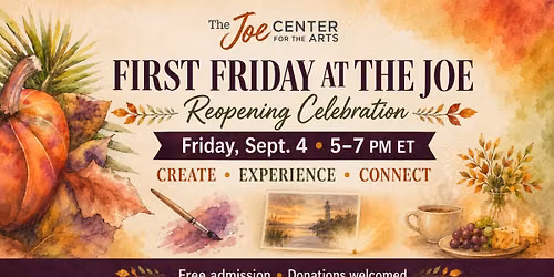 First Friday at The Joe: Reopening Celebration