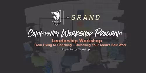 Leadership Workshop: Unlocking Your Team\u2019s Best Work