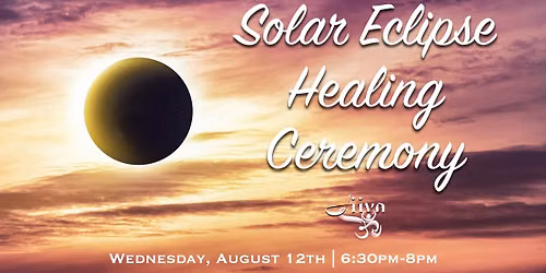Solar Eclipse Healing Ceremony