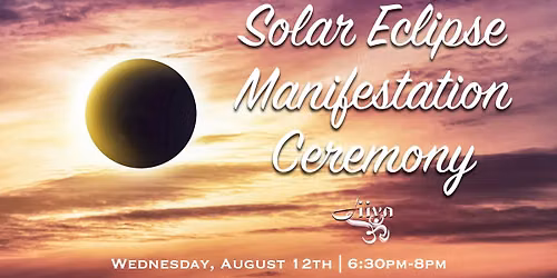 Solar Eclipse Manifestation Ceremony