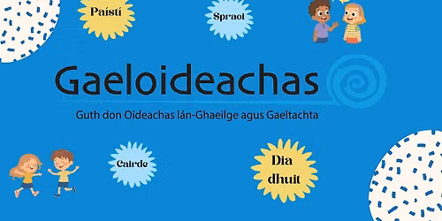 Irish Early Immersion Education with Gaeloideachas