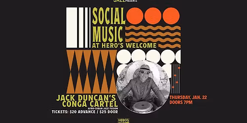 Infidels Jazz Presents: Jack Duncan's Conga Cartel at Hero's Welcome