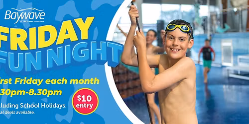 Friday Fun Night @ Baywave!