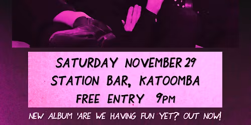 Gavin Bowles & The Distractions "Are We Having Fun Yet?" Album Tour @ Station Bar, Katoomba