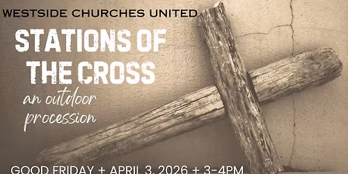 Good Friday Stations of the Cross Outdoor Walk and Pray