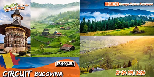 \ud83d\ude8c Circuit ROMANIA: Bucovina \u2022 4 zile (21-24 mai 2026) \u2022 1349Lei\/loc