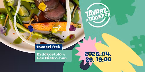 Erd\u0151k\u00f3stol\u00f3 vacsora a Leo Bistro-ban || Tavasz a T\u00e1ny\u00e9ron programsorozat 