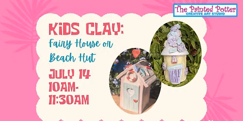 Clay 101: Kids Clay - Mini Fairy House or Beach Hut