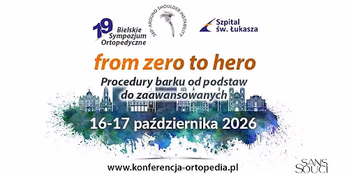 XIX Bielskie Sympozjum Ortopedyczne - Procedury barku od podstaw do zaawansowanych
