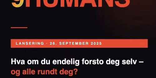 9HUMANS \u2013 Den mest spennende personen du kan oppdage, er deg selv