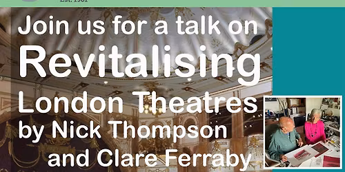 Talk - Revitalising London Theatres by Nick Thompson & Clare Ferraby