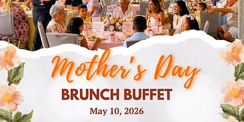MOTHER'S DAY BRUNCH