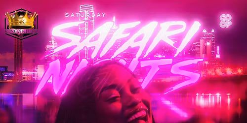 Saturday Nights @ Safari Pisces SZN