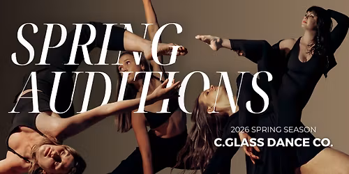 C. Glass Dance Co. Spring Season Auditions