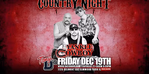 Yankee Cowboy Country Night at Tony D's FREE SHOW