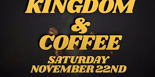 Kingdom & Coffee