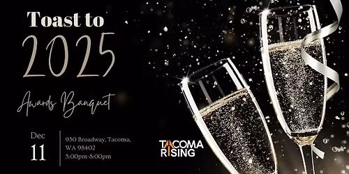 Toast to 2025 Award Ceremony - Let's Celebrate Tacoma!