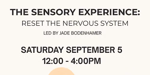 The Sensory Experience: Reset the Nervous System