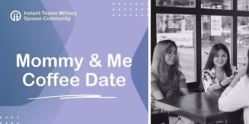 Mommy & Me Coffee Date