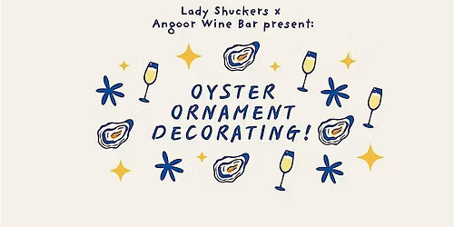 Oyster Ornament Decoupage with Lady Shuckers at Angoor Wine Bar!