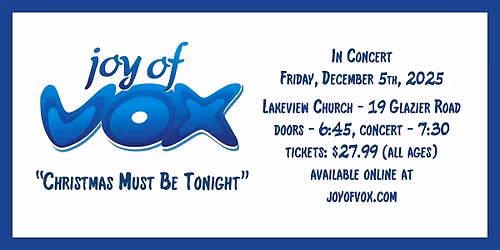 Joy of Vox presents: "Christmas Must Be Tonight"