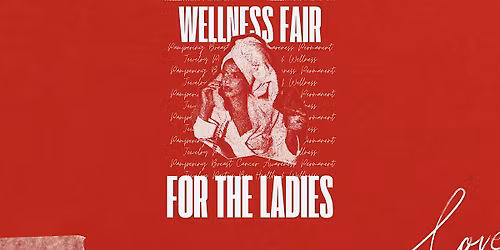Women\u2019s Health & Wellness Fair \u2013 Wellness, Pampering & Prevention