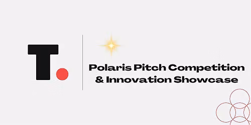 Polaris Pitch Competition & Showcase