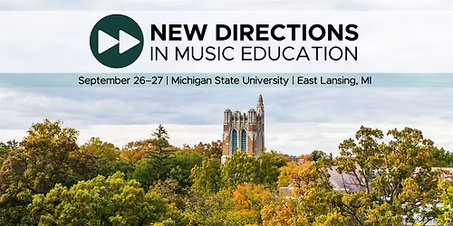 New Directions in Music Education Conference 2025: Cultivating Creativity