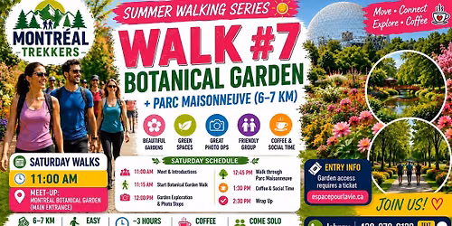 \ud83c\udf38 WALK #7 \u2014 BOTANICAL GARDEN + PARC MAISONNEUVE (6\u20137 KM)