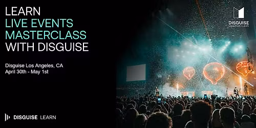 Disguise Masterclass: Programming for Real-World Shows