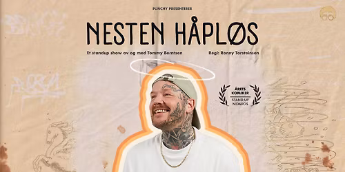 Nesten h\u00e5pl\u00f8s - Et standup show av og med Tommy Berntsen