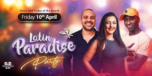 LATIN PARADISE \u2013 SALSA, CUBAN & BACHATA PARTY