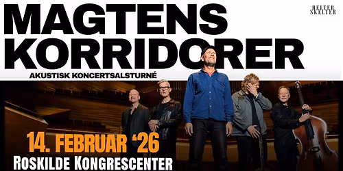 Magtens Korridorer - Akustisk i Roskilde Kongrescenter